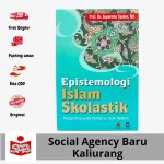 Epistemologi Islam Skolastik Prof. Dr. Suparman Syukur, MA Original – Kajian Filsafat Islam & Dialektika Pemikiran