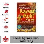 Buku Mengenal Wayang Kulit Purwa: Wujud Karakter & Kisahnya – Pustaka Agung Harapan