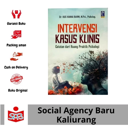 Buku Intervensi Kasus Klinis: Catatan dari Ruang Praktik Psikologi – Dr. Kus Hanna Rahmi Original