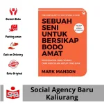 Buku Sebuah Seni untuk Bersikap Bodo Amat – Mark Manson – Grasindo ISBN 9786020528540